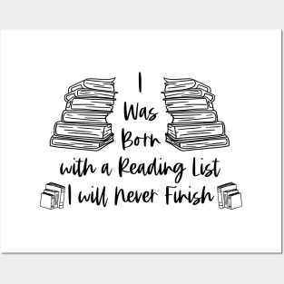 I Was Born with a Reading List I Will Never Finish - Black - Reader Bookish Posters and Art